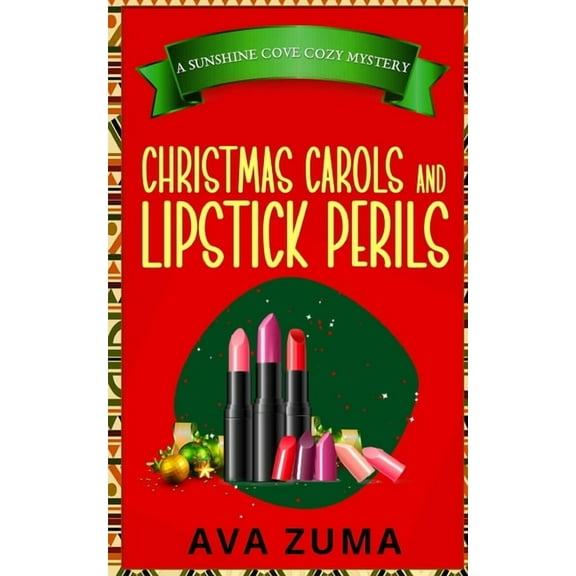 Sunshine Cove Cozy Mystery: Christmas Carols and Lipstick Perils (Series #5) (Paperback)