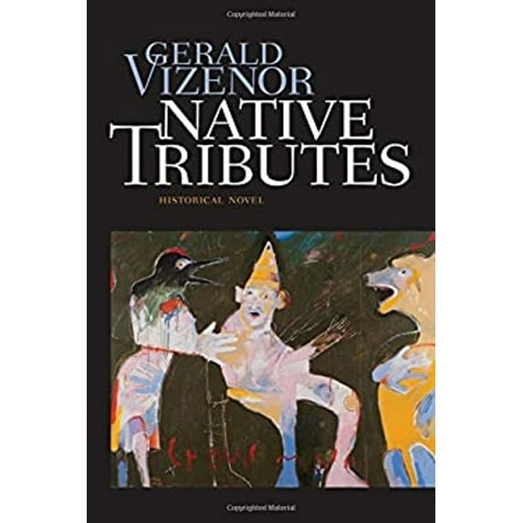 Pre-Owned Native Tributes: Historical Novel (Paperback) 0819578258 9780819578259