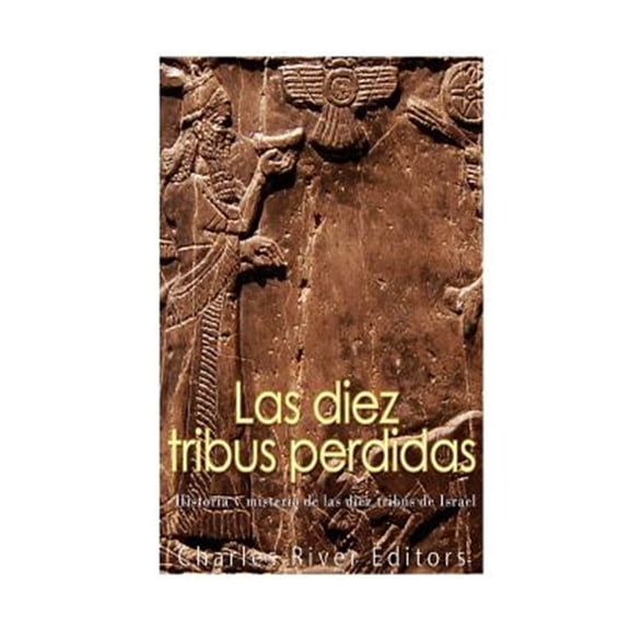 Pre-Owned Las diez tribus perdidas : Historia Y Misterio De Las Diez Tribus De Israel