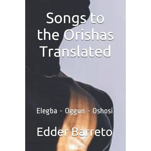 Tripack Orishas Songs to the Orishas Translated, Book 1, (Paperback)