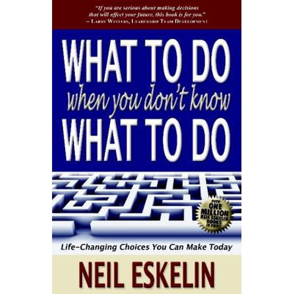 Pre-Owned What to Do When You Don't Know What to Do (Hardcover) 0984587462 9780984587469