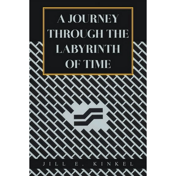 A Journey Through the Labyrinth of Time (Paperback)