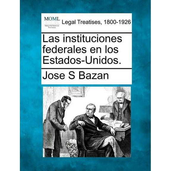 Las instituciones federales en los Estados-Unidos. (Paperback)