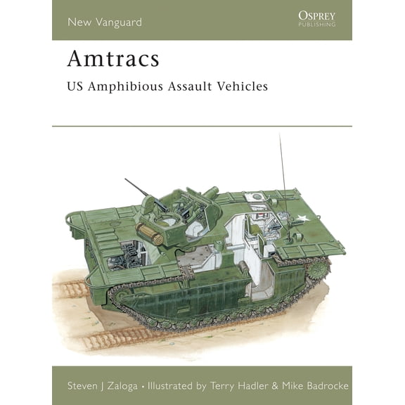 New Vanguard: Amtracs : US Amphibious Assault Vehicles (Paperback)