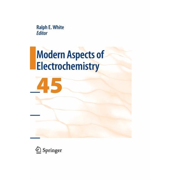 Modern Aspects of Electrochemistry Modern Aspects of Electrochemistry 45, Book 45, (Paperback)