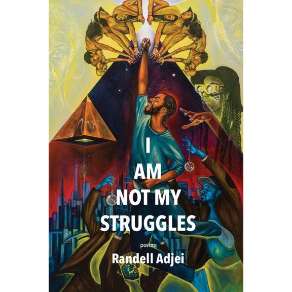 I Am Not My Struggles Poems, (Paperback)