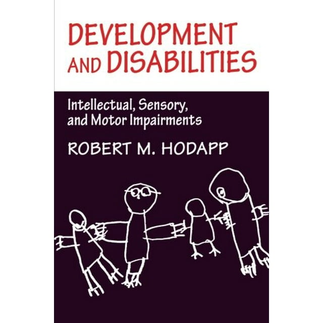 Development and Disabilities: Intellectual, Sensory and Motor Impairments