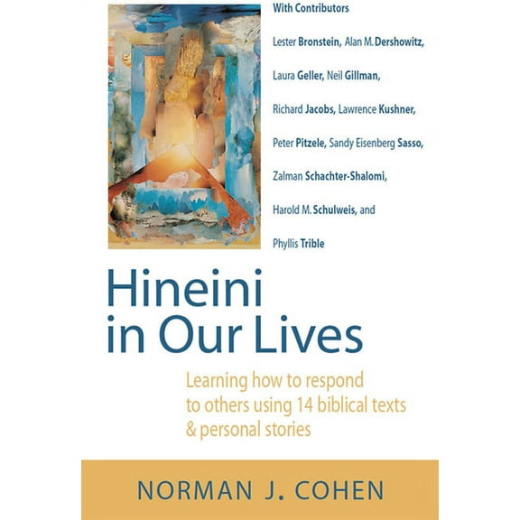 Hineini in Our Lives: Learning How to Respond to Others Through 14 Biblical Texts & Personal Stories, (Hardcover)