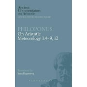 Ancient Commentators on Aristotle: Philoponus: On Aristotle Meteorology 1.4-9, 12 (Hardcover)