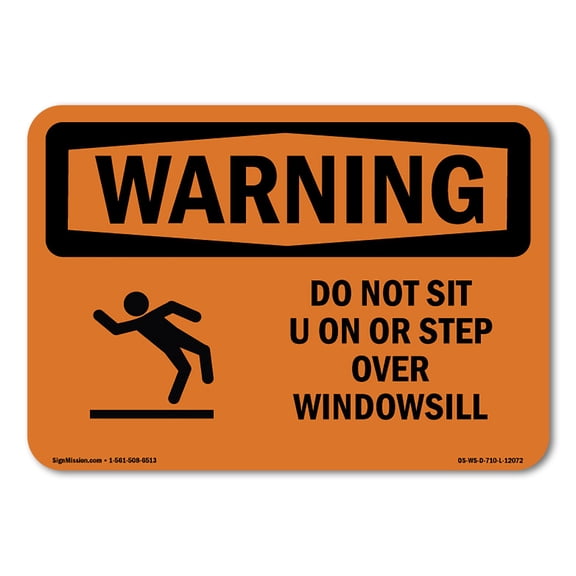 OSHA WARNING Sign - Do Not Sit On Or Step Over Windowsill With Symbol | Plastic Sign | Protect Your Business, Work Site, Warehouse | Made in the USA