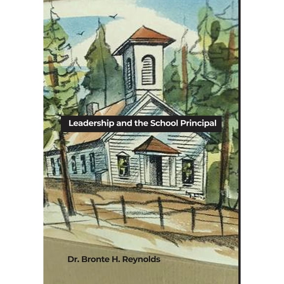 Leadership and the School Principal, (Hardcover)