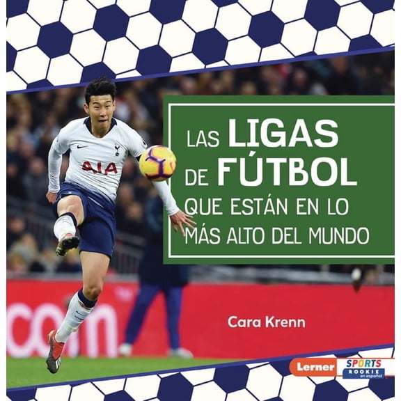 PasiÃ³n Por el FÃºtbol (Soccer Mania) (Ler Las Ligas de FÃºtbol Que EstÃ¡n En Lo MÃ¡s Alto del Mundo (World's Top Soccer Leagues), (Paperback)