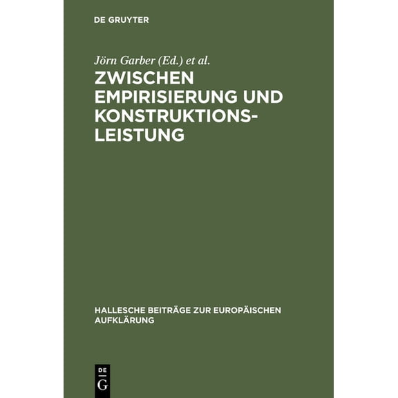 Hallesche BeitrÃ¤ge Zur EuropÃ¤ischen Aufk Zwischen Empirisierung und Konstruktionsleistung, Book 24, (Hardcover)