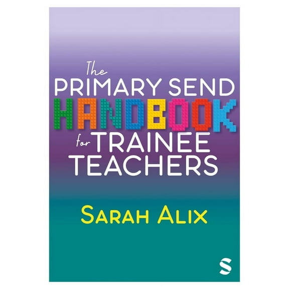 The Primary SEND Handbook for Trainee Teachers, (Paperback)