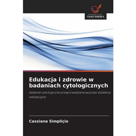 Edukacja i zdrowie w badaniach cytologicznych, (Paperback)