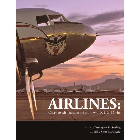 Airlines : Charting Air Transport History with R.E.G. (Best Airline To Be A Pilot For)