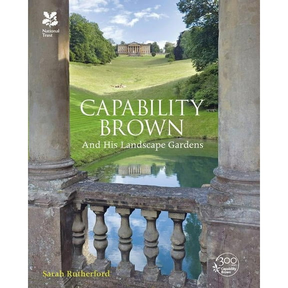 Capability Brown : And His Landscape Gardens (Hardcover)
