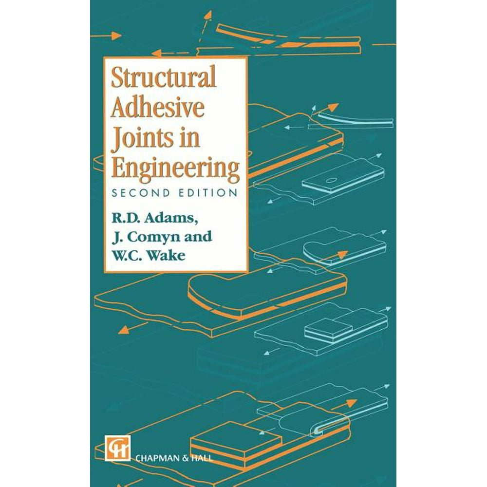 Structural Adhesive Joints in Engineering (Edition 2) (Hardcover