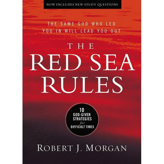 The Red Sea Rules: 10 God-Given Strategies for Difficult Times, (Hardcover)