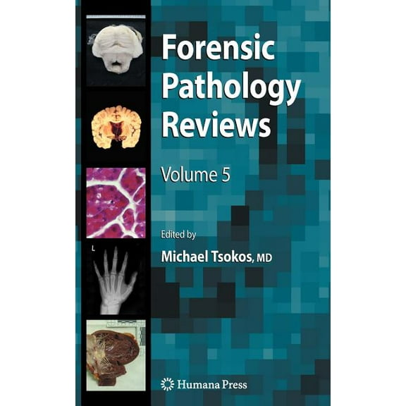 Forensic Pathology Reviews Forensic Pathology Reviews 5, Book 5, (Hardcover)