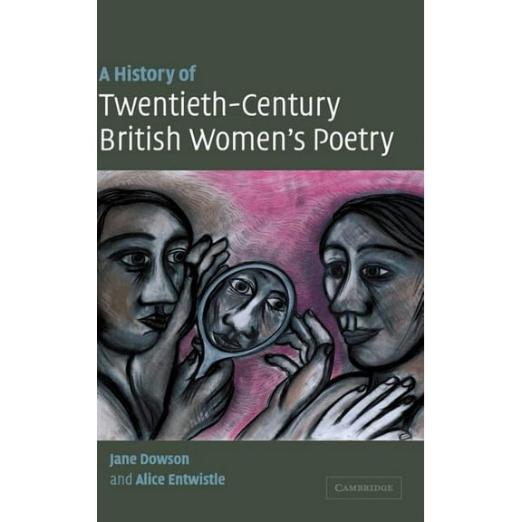 A History of Twentieth-Century British Women's Poetry, (Hardcover)