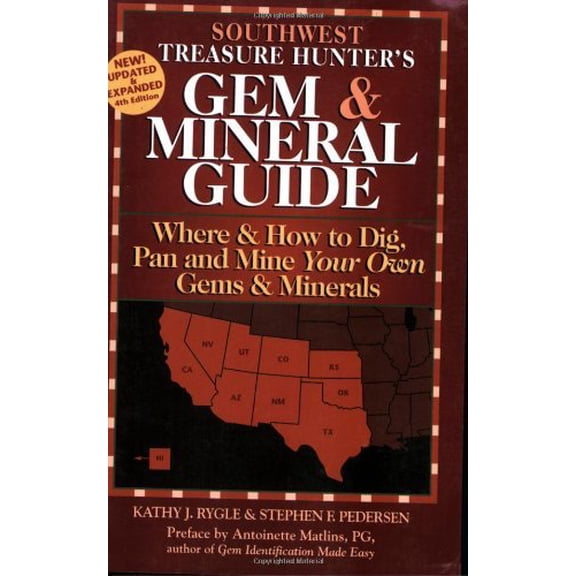 Pre-Owned The Treasure Hunter's Gem & Mineral Guides to the U.S.A.: Where & How to Dig, Pan and Mine Your Own Gems & Minerals: Southwest States (Paperback) 0943763568 9780943763569