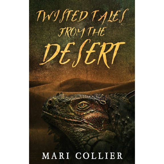 Star Lady Tales Twisted Tales From The Desert, Book 3, (Paperback)