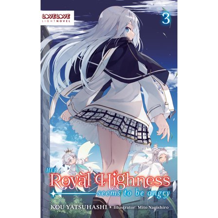 Her Royal Highness Seems to Be Angry, Volume 3 (Light Novel), (Paperback)