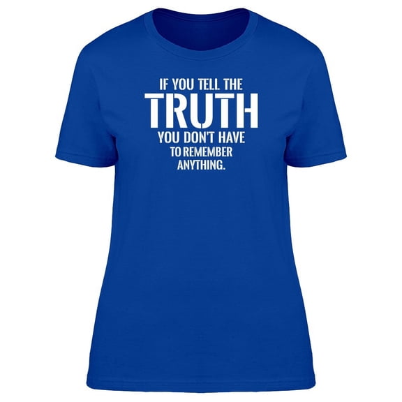 If You Tell The Truth Tee Men's -Image by Shutterstock