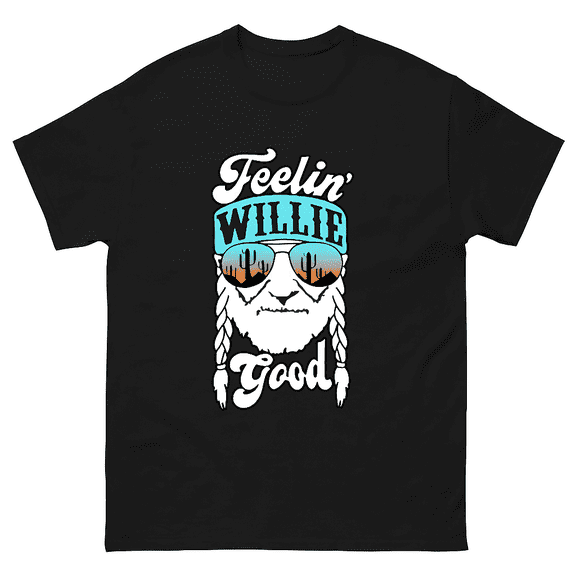 Feelin Willie Good Positive Country Music Fan Quote Unisex T-Shirt V1130732, up to size 5XL