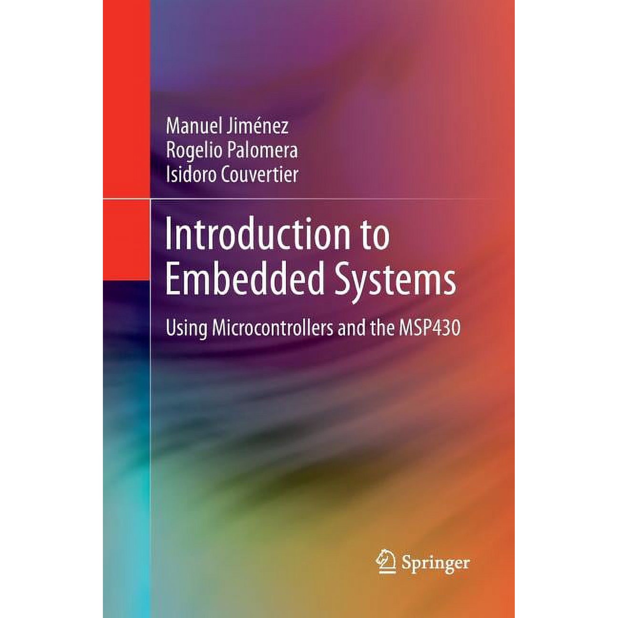 Introduction to Embedded Systems: Using Microcontrollers and the Msp430 (Paperback)