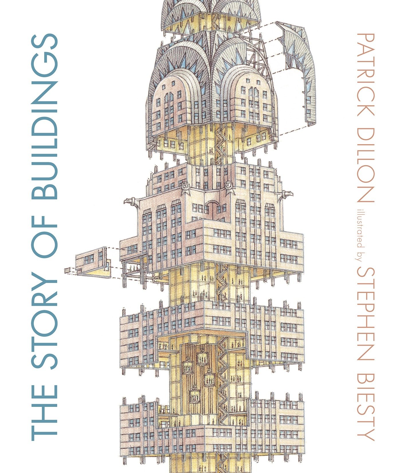The Story of Buildings : From the Pyramids to the Sydney Opera House and Beyond The Story of Buildings : From the Pyramids to the Sydney Opera House and Beyond