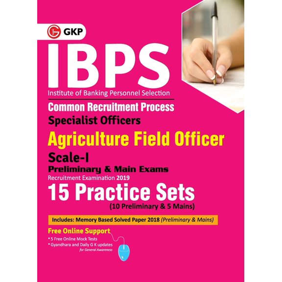 Ibps 2019: Specialist Officers Agriculture Field Officer Scale I (Preliminary & Main)- 15 Practice Sets, (Paperback)