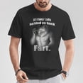 thumbnail image 2 of Funny Fart Wolf Saying T-Shirt – If They Talk Behind Your Back Graphic Tee, Sarcastic Wolf Humor Shirt, Novelty Gag Gift T-Shirt for Men Women, Casual Animal Joke Tee, 2 of 3