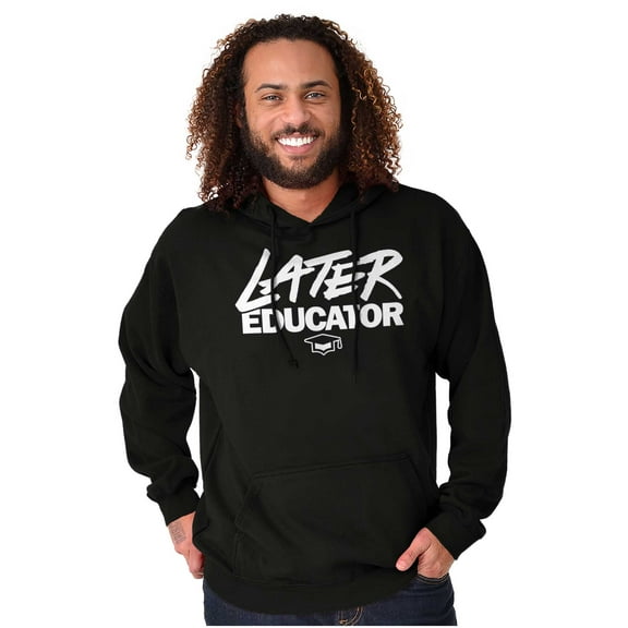 Funny Graduation Later Educator Unisex Plus Fleece Graphic Hoodie Brisco Brands 2X