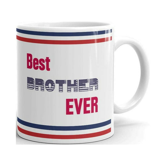 Best Brother Ever Coffee Tea Ceramic Mug Office Work Cup Gift 11 oz