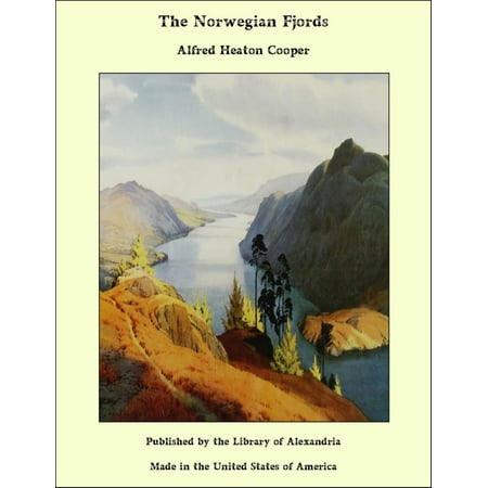 The Norwegian Fjords - eBook (Best Norwegian Fjords To Visit)