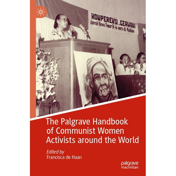 The Palgrave Handbook of Communist Women Activists Around the World, (Paperback)