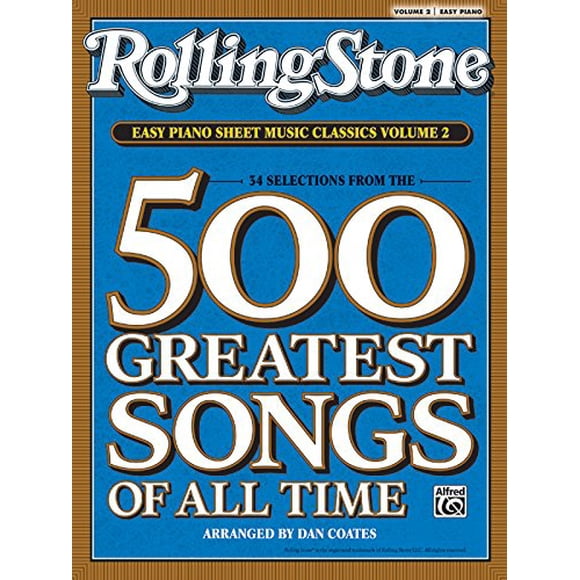 Rolling Stone Easy Piano Sheet Music Classics, Vol 2: 34 Sélections des 500 Plus Grandes Chansons de Tous les Temps (iRolling Stone/i(R) Easy Piano Sheet Music Classics)