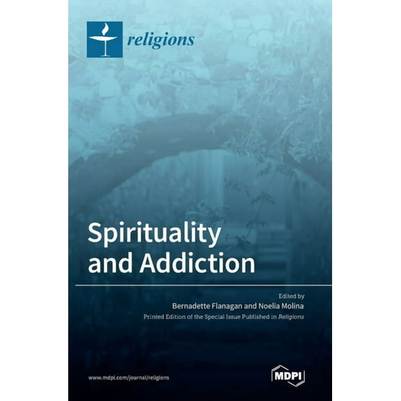 Spirituality and Addiction, (Hardcover)
