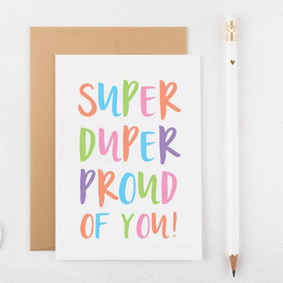 Super Duper Proud of You Greeting Card - Colorful Design, Blank Inside - Perfect for Celebrations, Achievements, and Encouragement - Includes Envelope
