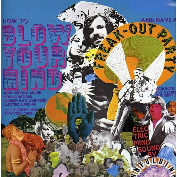 Unfolding - How To Blow Your Mind and Have A Freak-Out Party - Rock - CD