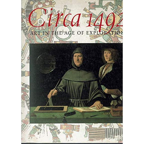 Pre-Owned Circa 1492 Art in the Age of Exploration (Paperback) 0300052170 9780300052176