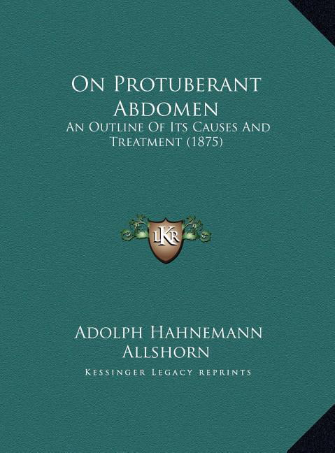 On Protuberant Abdomen An Outline Of Its Causes And Treatment