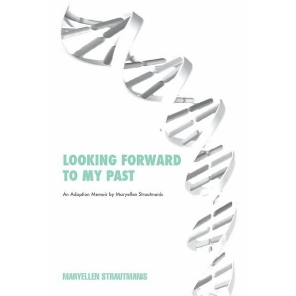 Looking Forward to My Past (Paperback)