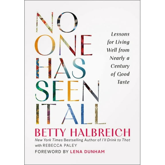 No One Has Seen It All: Lessons for Living Well from Nearly a Century of Good Taste, (Hardcover)