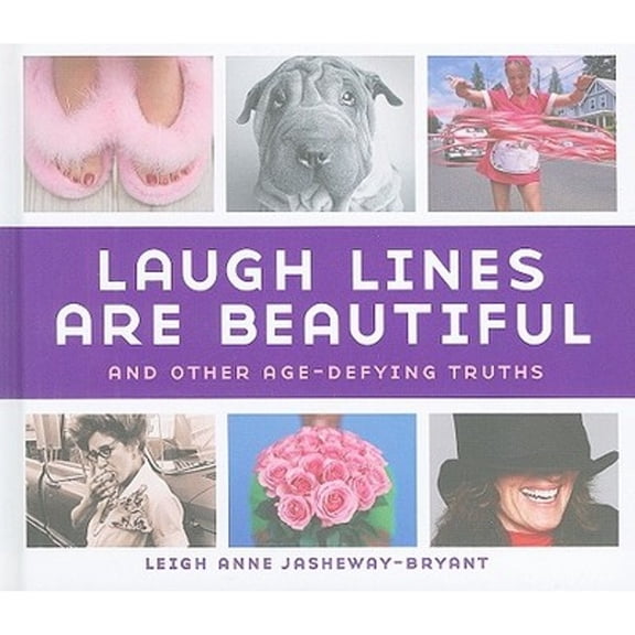 Pre-Owned Laugh Lines Are Beautiful: And Other Age-Defying Truths (Hardcover) 158761314X 9781587613142