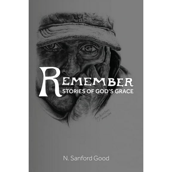 Remember: Stories of God's Grace, (Paperback)