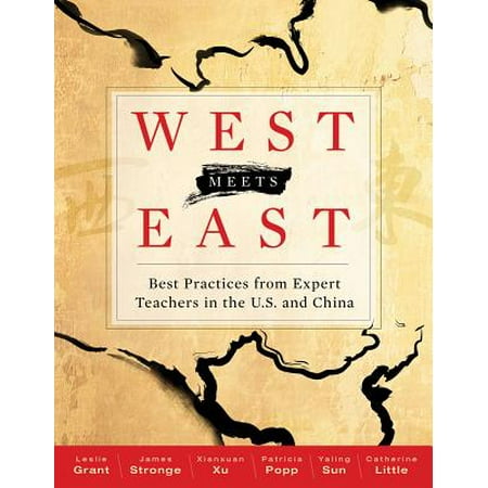 West Meets East : Best Practices from Expert Teachers in the U.S. and