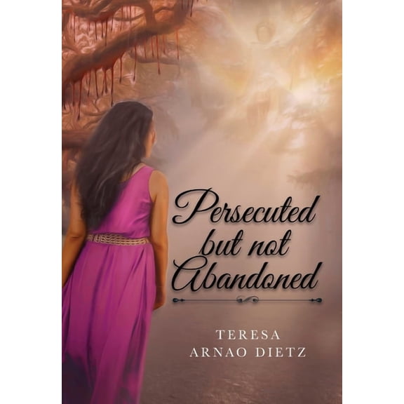 Persecuted But Not Abandoned, (Hardcover)
